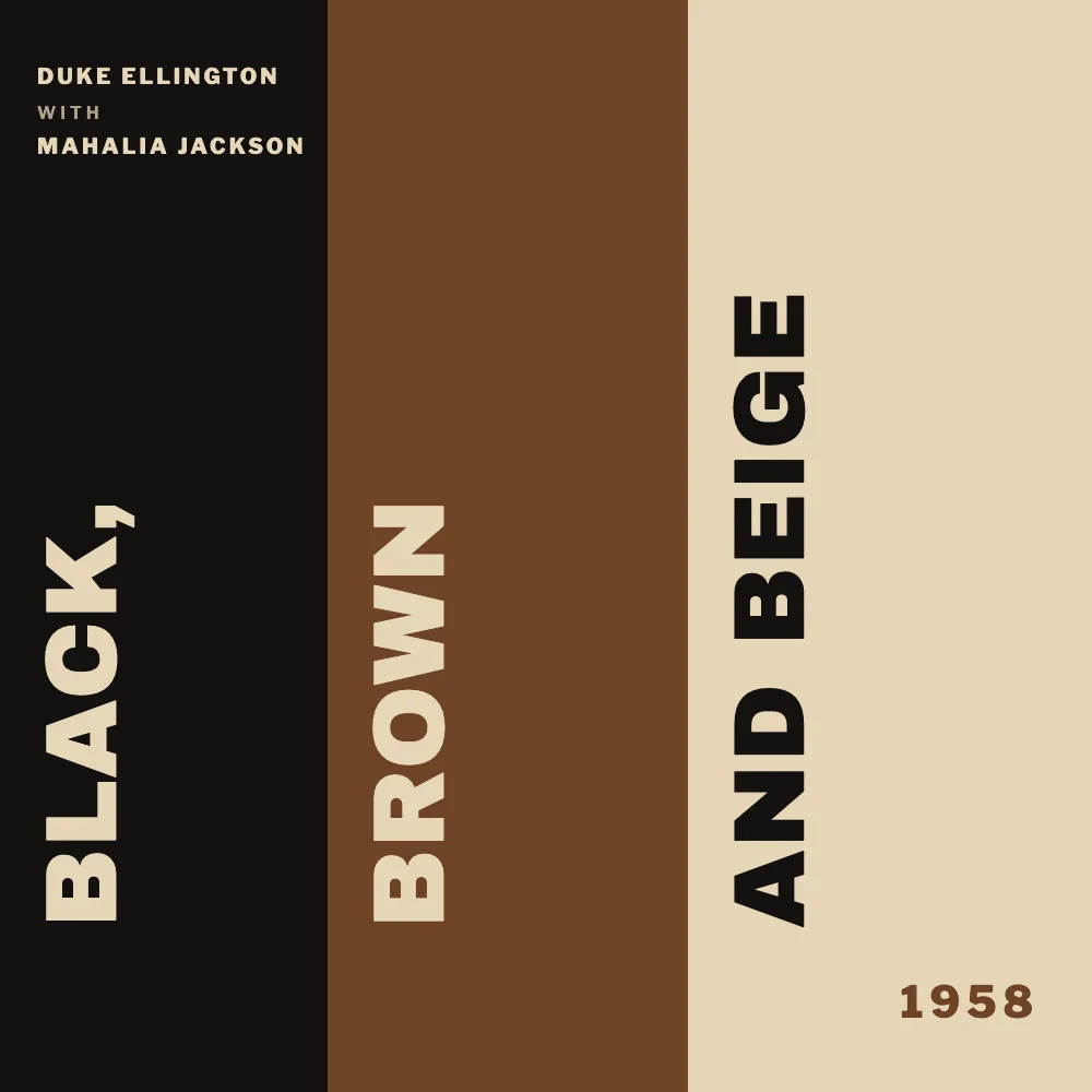 Black, Brown and Beige by Duke Ellington